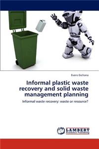 Informal Plastic Waste Recovery and Solid Waste Management Planning