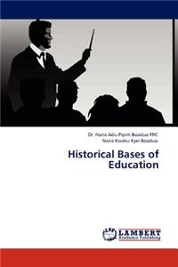 Historical Bases of Education