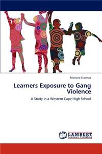 Learners Exposure to Gang Violence