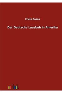 Der Deutsche Lausbub in Amerika