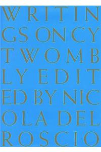 Cy Twombly - Writings on