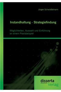 Instandhaltung - Strategiefindung