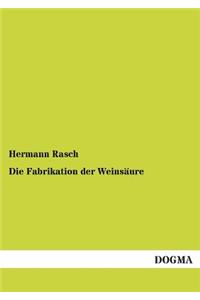 Die Fabrikation Der Weinsaure