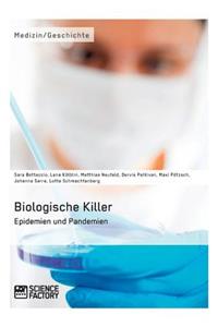 Biologische Killer. Epidemien und Pandemien