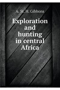 Exploration and Hunting in Central Africa