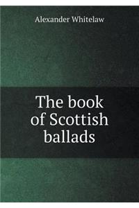 The book of Scottish ballads