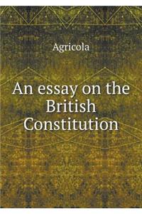 An Essay on the British Constitution