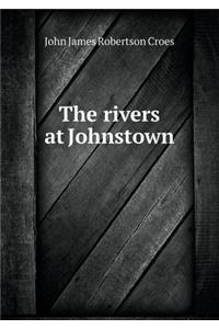 The Rivers at Johnstown