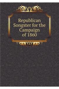 Republican Songster for the Campaign of 1860