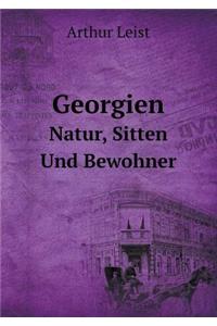 Georgien Natur, Sitten Und Bewohner