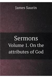 Sermons Volume 1. on the Attributes of God