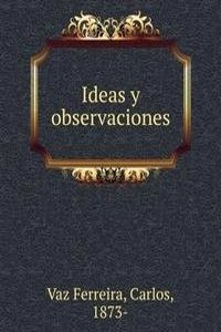 Ideas y observaciones