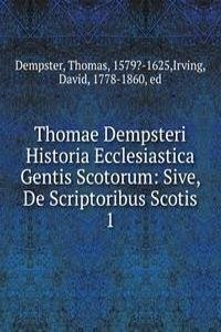 Thomae Dempsteri Historia Ecclesiastica Gentis Scotorum