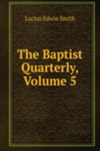 Baptist Quarterly, Volume 5