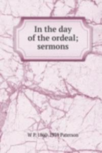 In the day of the ordeal; sermons
