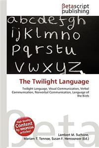 The Twilight Language