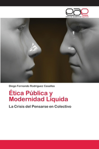 Ética Pública y Modernidad Líquida