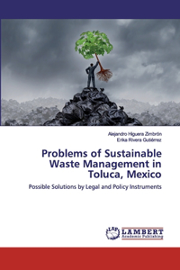 Problems of Sustainable Waste Management in Toluca, Mexico