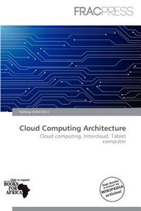 Cloud Computing Architecture