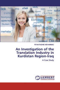 Investigation of the Translation Industry in Kurdistan Region-Iraq
