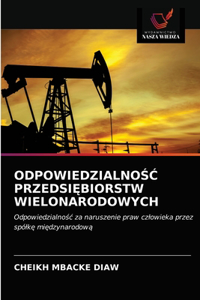 OdpowiedzialnoŚĆ PrzedsiĘbiorstw Wielonarodowych
