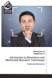 Introduction to Biometrics and Multimodal Biometric Techniques