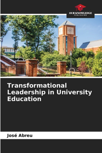 Transformational Leadership in University Education