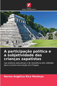 A participação política e a subjetividade das crianças zapatistas