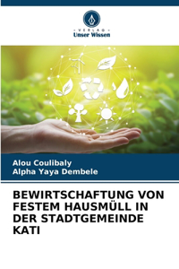 Bewirtschaftung Von Festem Hausmüll in Der Stadtgemeinde Kati