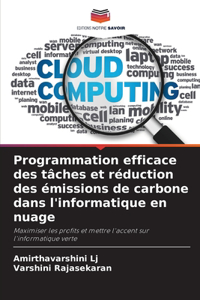 Programmation efficace des tâches et réduction des émissions de carbone dans l'informatique en nuage