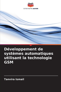Développement de systèmes automatiques utilisant la technologie GSM