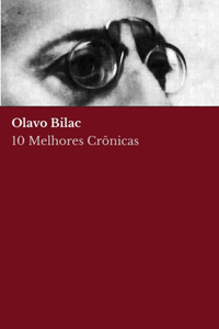 10 melhores crônicas - Olavo Bilac