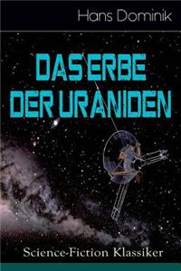 Das Erbe der Uraniden (Science-Fiction Klassiker)