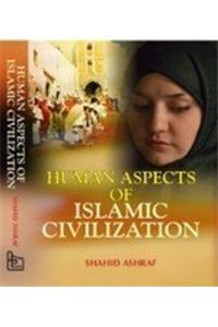 Human Aspects of Islamic Civilization
