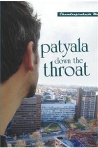 Patyala Down The Throat