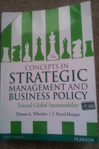 Concepts in Strategic Management and Business Policy