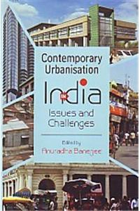 Contemporary Urbanisation india: Issues and Challenges