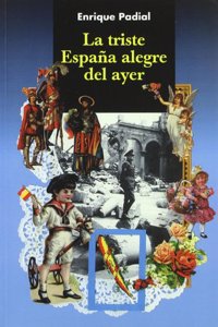 La triste Espana alegre del ayer