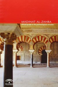 Madinat al-zahra : official guideto the archaeological complex