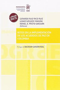 Retos en la Implementacion de los Acuerdos de Paz en Colombia