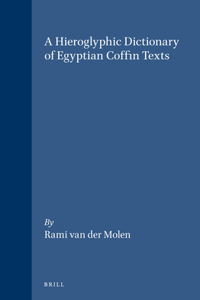 Hieroglyphic Dictionary of Egyptian Coffin Texts