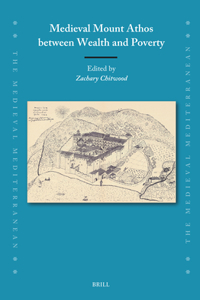 Medieval Mount Athos between Wealth and Poverty