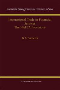 International Trade in Financial Services: The NAFTA Provisions: The NAFTA Provisions