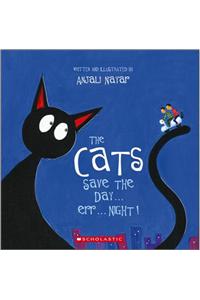 The Cats Save the Day … Err … Night