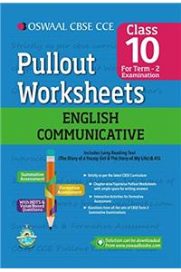 Oswaal CBSE CCE Pullout Worksheet for Class 10 Term II (October to March) English Communicative