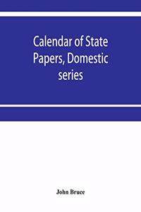 Calendar of State Papers, Domestic series, of the reign of Charles I 1631-1633.