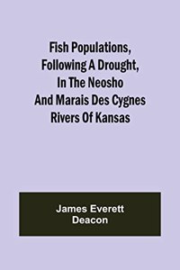 Fish Populations, Following a Drought, in the Neosho and Marais des Cygnes Rivers of Kansas