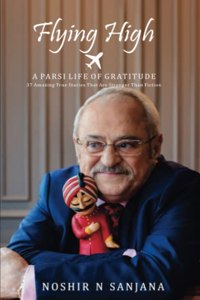 Flying High - A PARSI LIFE OF GRATITUDE