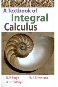 A Textbook of Integral Calculus