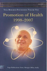 Promotion Of Health 1998-2007: Yoga Research Foundation: Volume Two